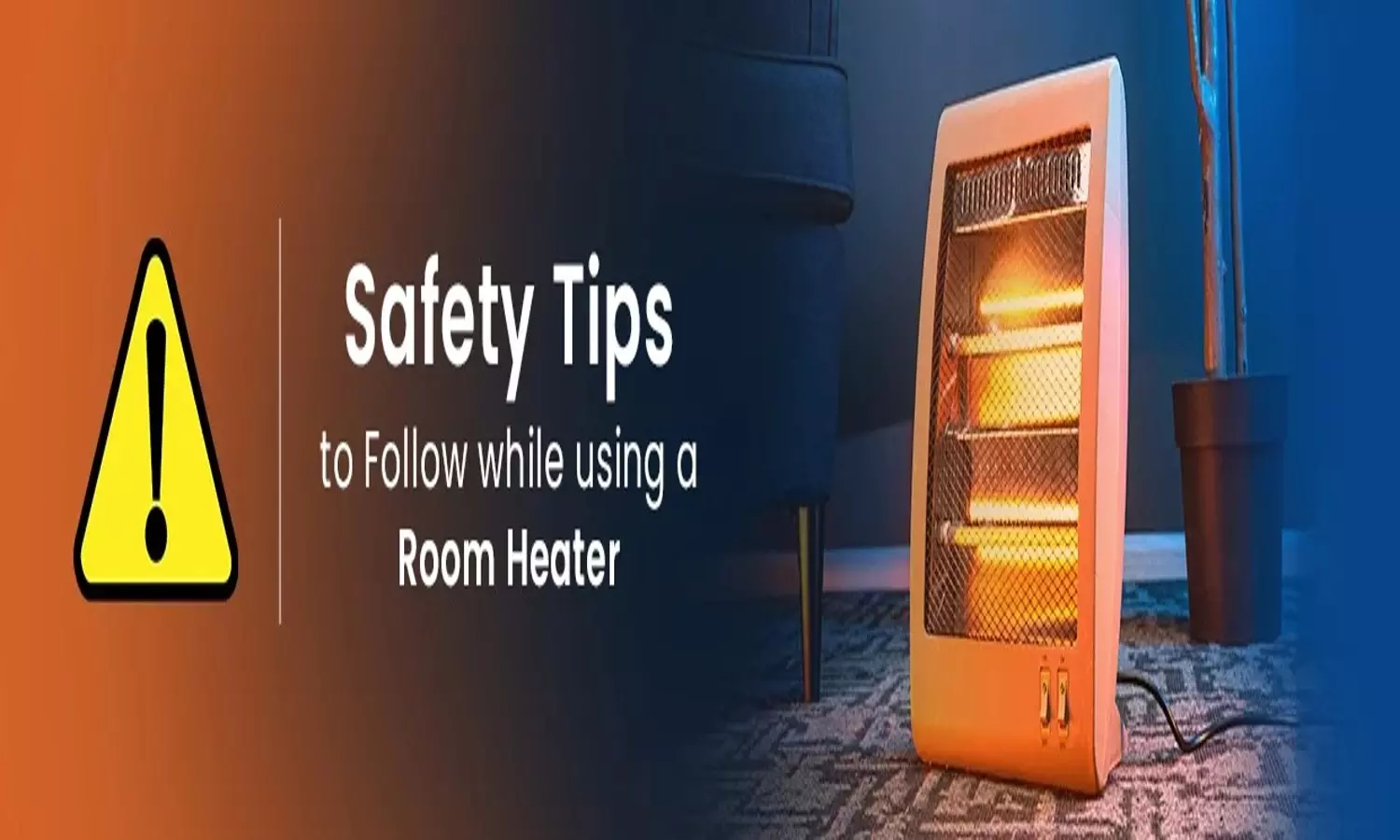 Room Heater Safety Tips