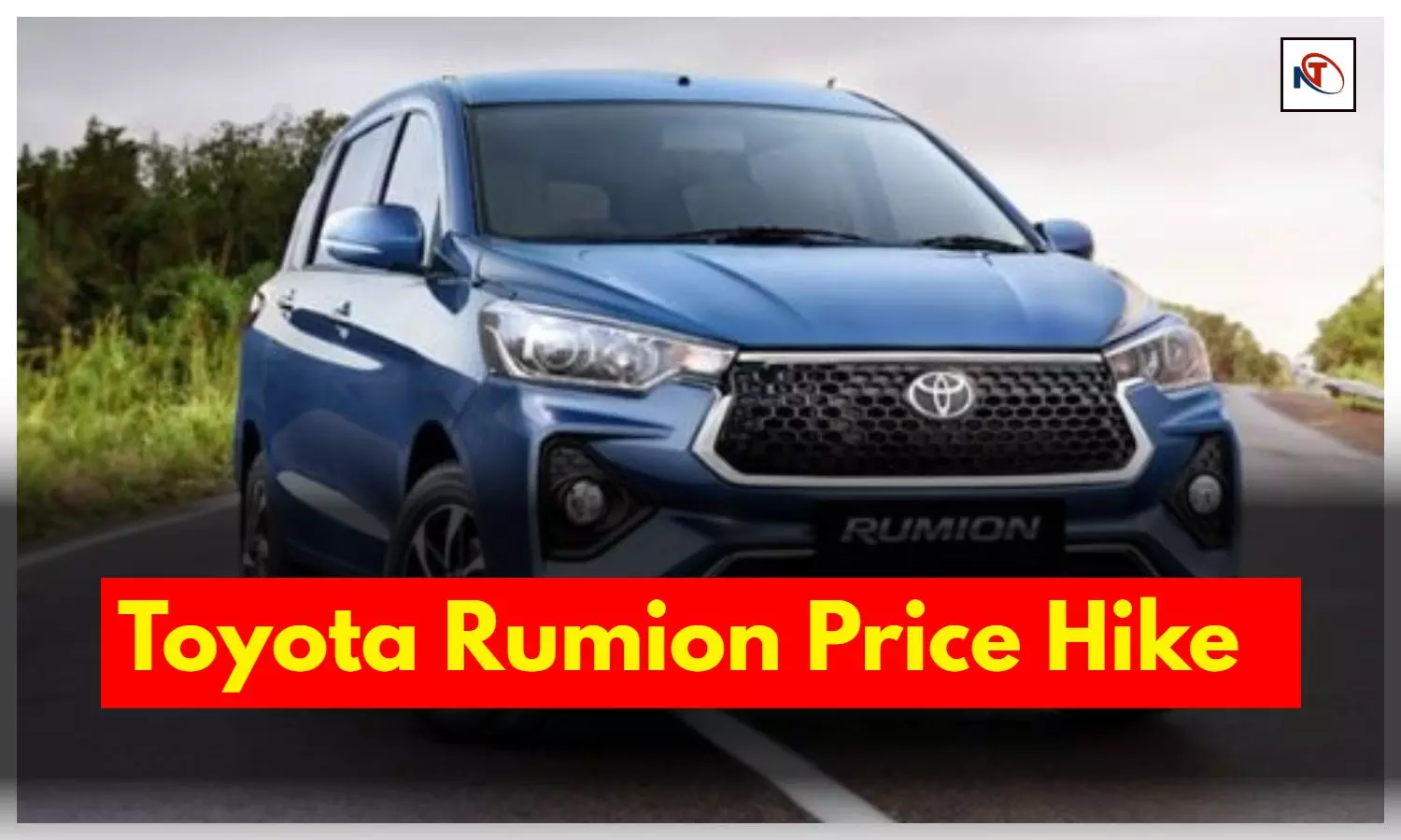 Toyota Rumion Price Hike