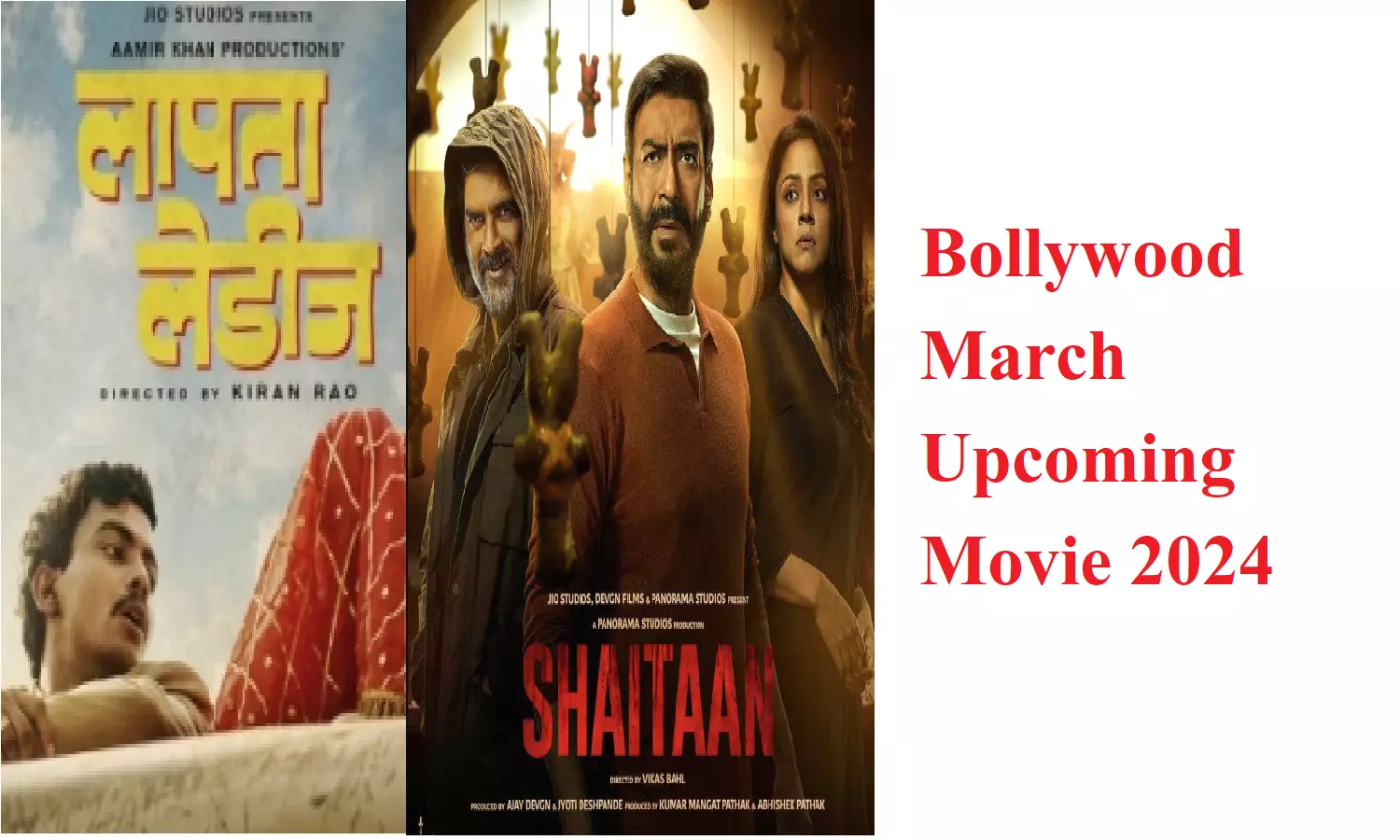 March Upcoming Movie 2024: मार्च के महीने में बॉक्स ऑफिस पर अजय देवगन की शैतान से लेकर ये फिल्में मचाएगी धूम