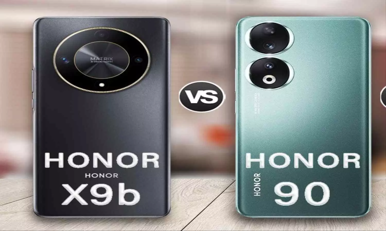 Honor X9b vs Honor 90: दोनों फोन में से कौन सा है बेहतर और क्या है इन स्मार्टफोन्स में बड़ा अंतर