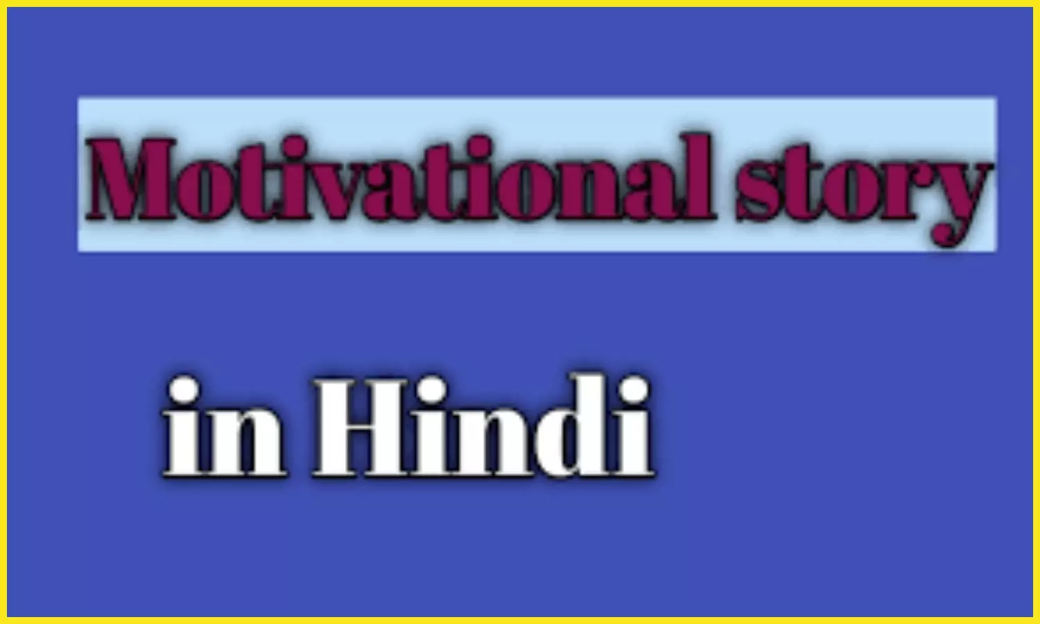 Motivational Story Autobiography of Vaideh