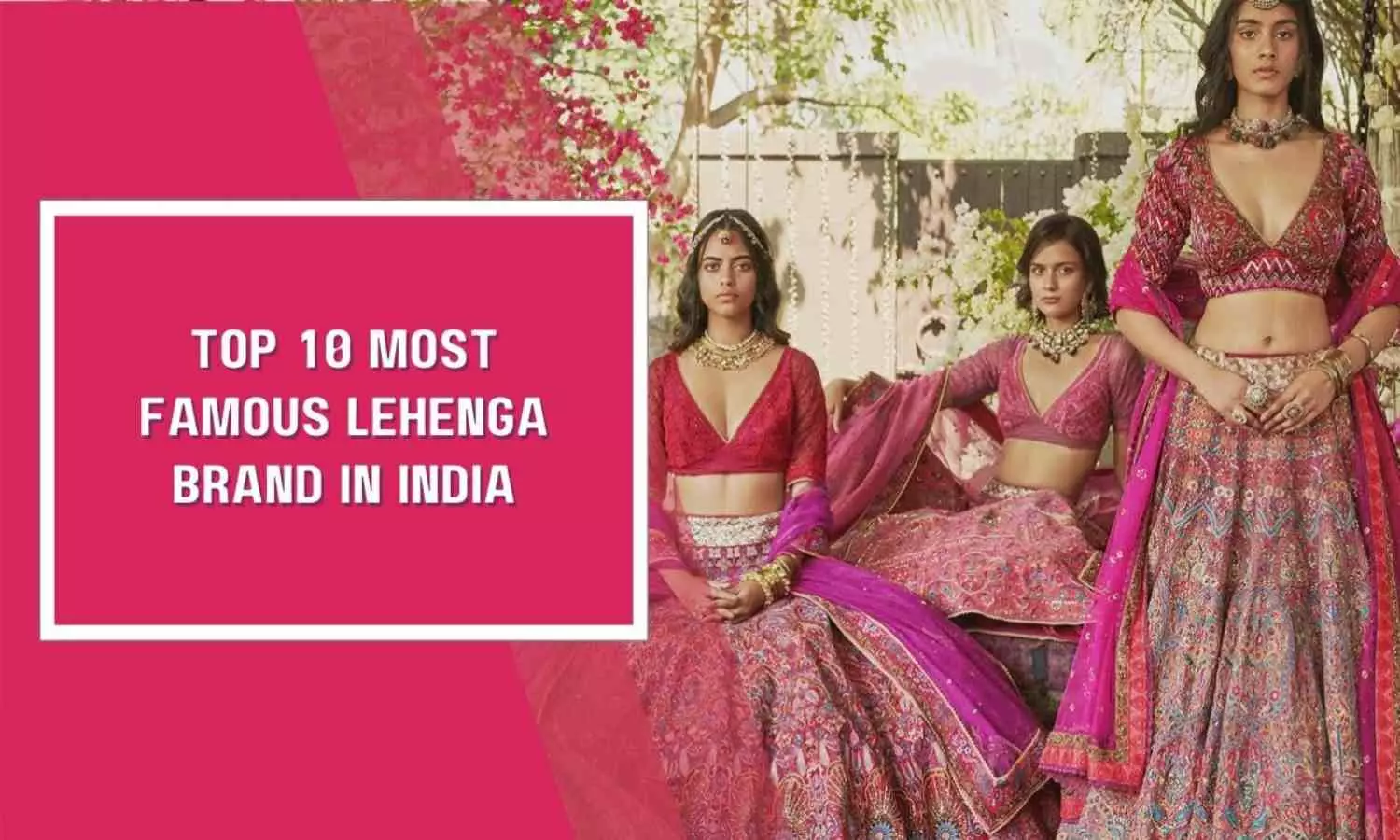 Top 10 Bridal Lehenga Brands