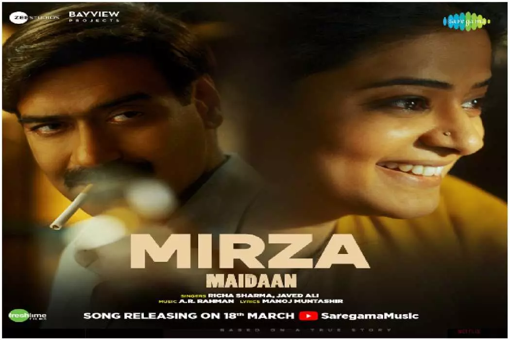 Maidaan Movie Song Mirza