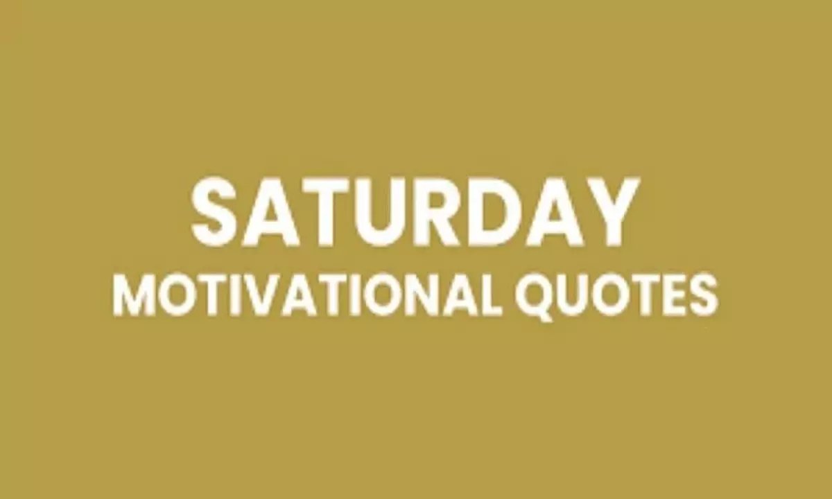 Saturday Motivational Quotes