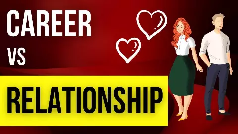 Career vs Relationship Career vs Relationship