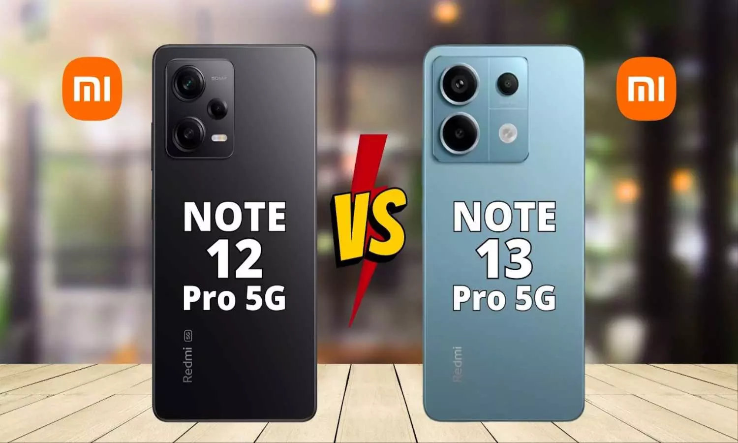Redmi Note 13 Pro vs Redmi Note 12 Pro: दोनों में से कौन सा है बेहतर