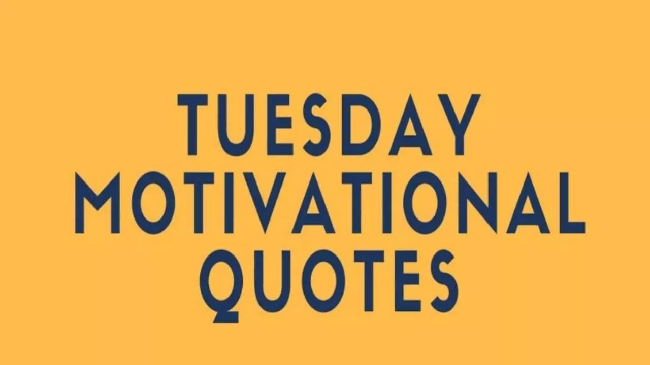 Tuesday Motivational Quotes
