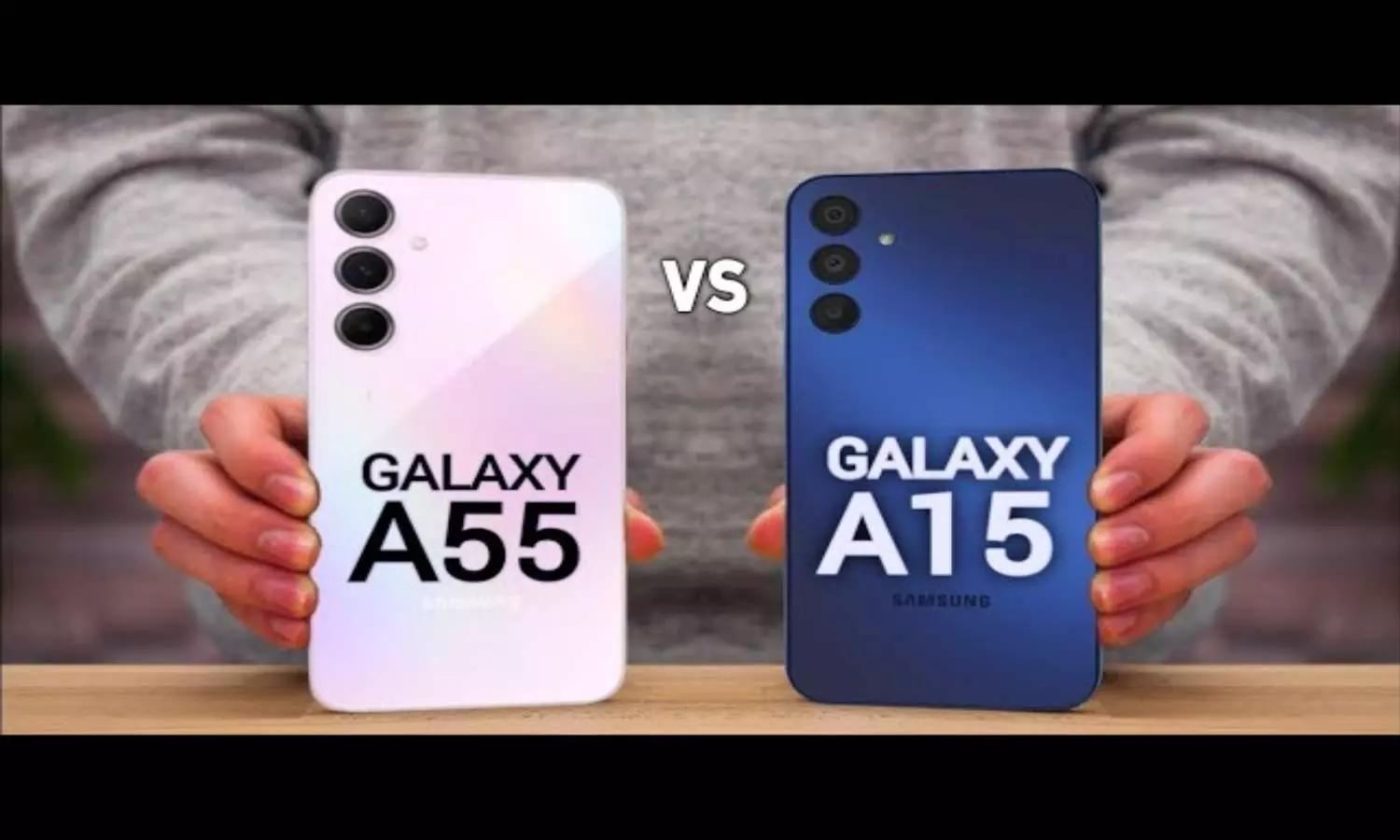 Samsung Galaxy A55 vs A15: कौन सा फोन है बेस्ट ?