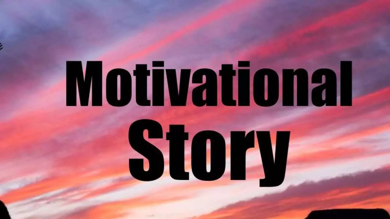 Motivational Story