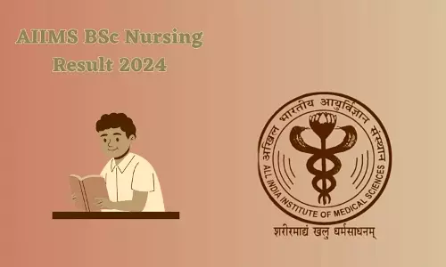 AIIMS BSc Nursing Result 2024: एम्स बीएससी नर्सिंग प्रवेश परीक्षा का रिजल्ट हुआ घोषित, 18 जुलाई को होंगे इंटरव्यू