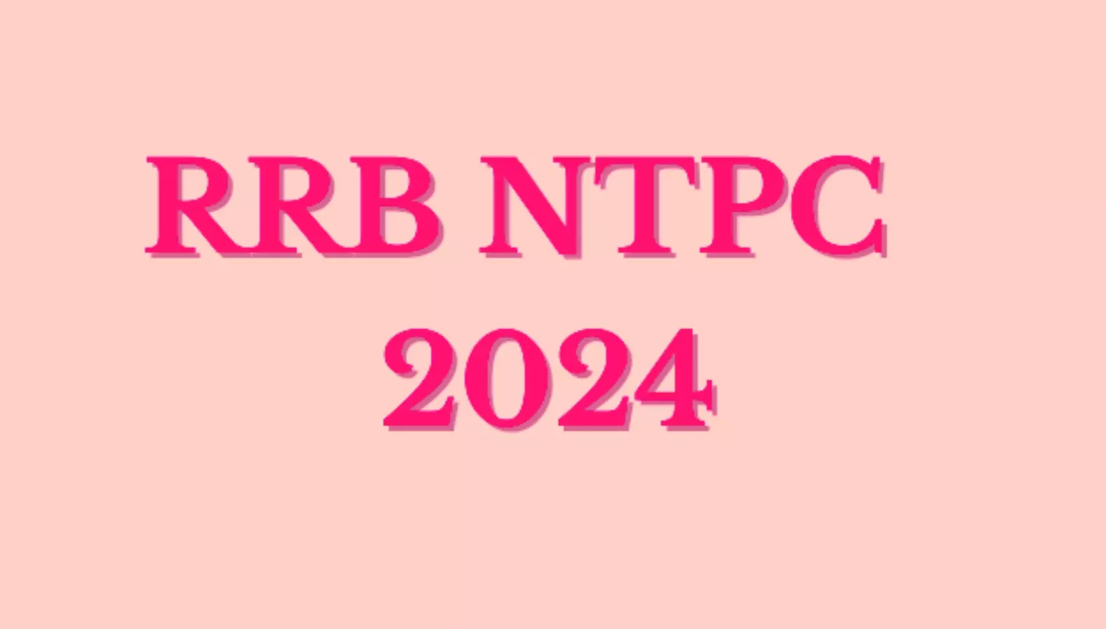 RAIWAY NTPC VACANCY 2024: रेलवे एनटीपीसी में 10884 पदों पर जल्द होंगे आवेदन सैलरी 65 ,000 रूपए प्रतिमाह