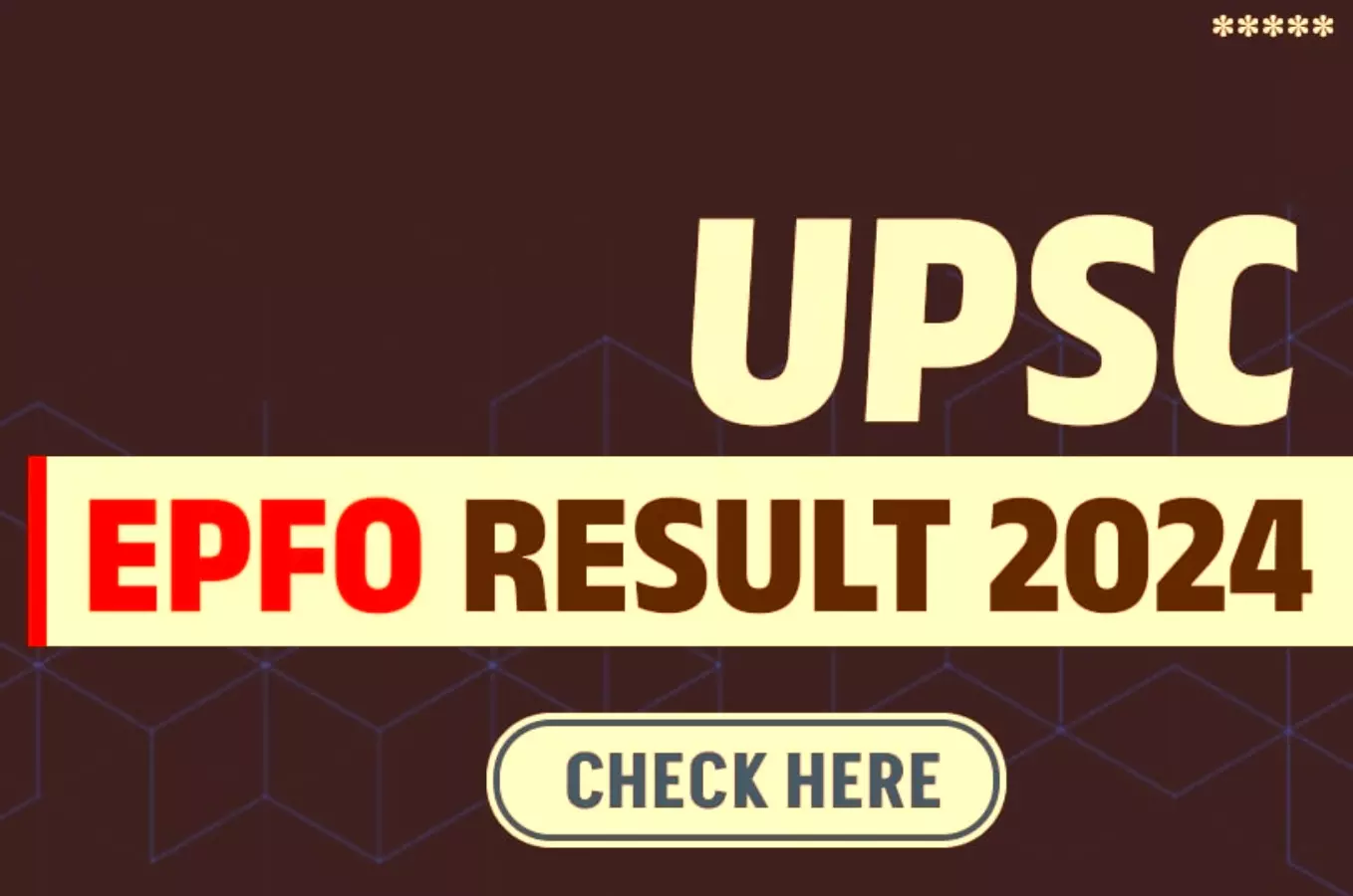 UPSC EPFO Results: UPSC EPFO /AO लेखा अधिकारी का रिजल्ट हुआ जारी, यहां से चेक कर सकते हैं नतीजे