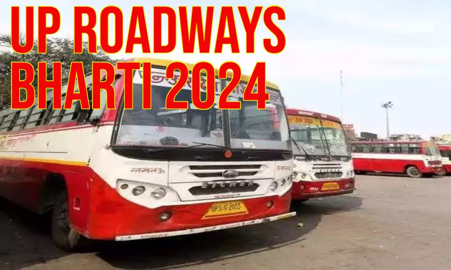 UP Government Roadways job 2024: यूपी रोडवेज में होंगी बंपर भर्ती, 5 हजार ड्राइवर और 10 हजार कंडक्टरों की होगी नियुक्ति,