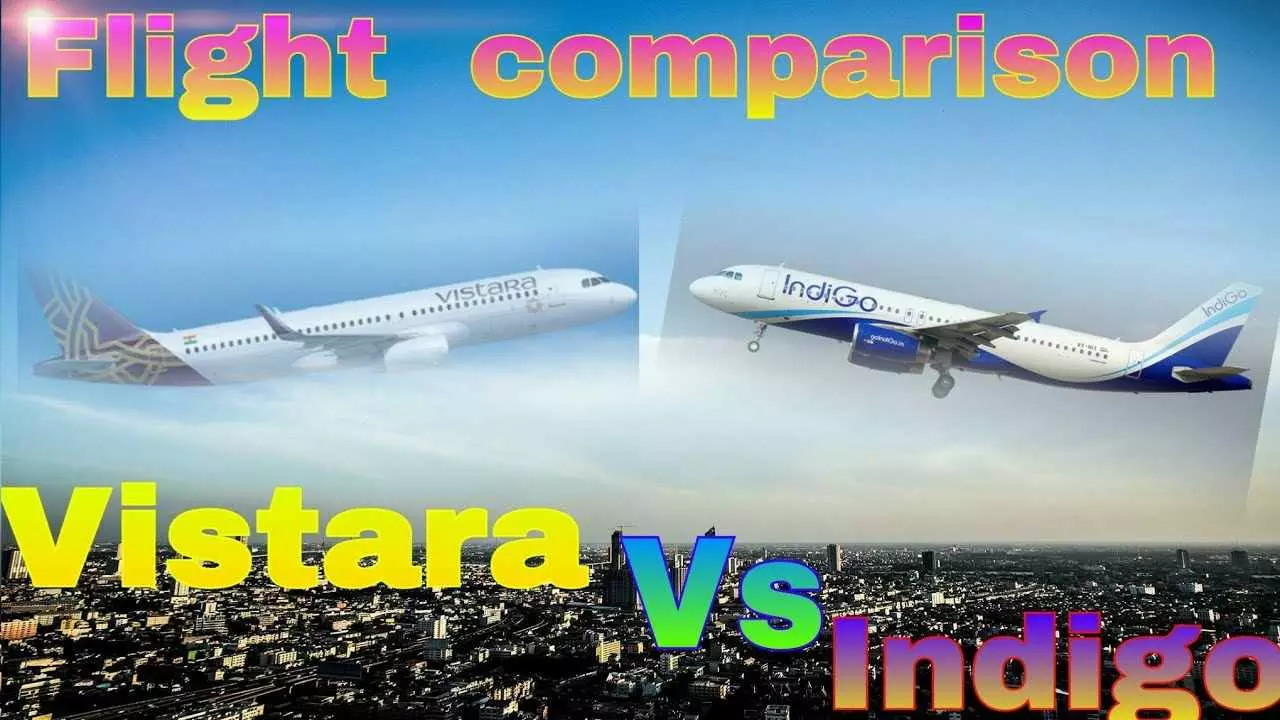 Indigo Vs Vistara