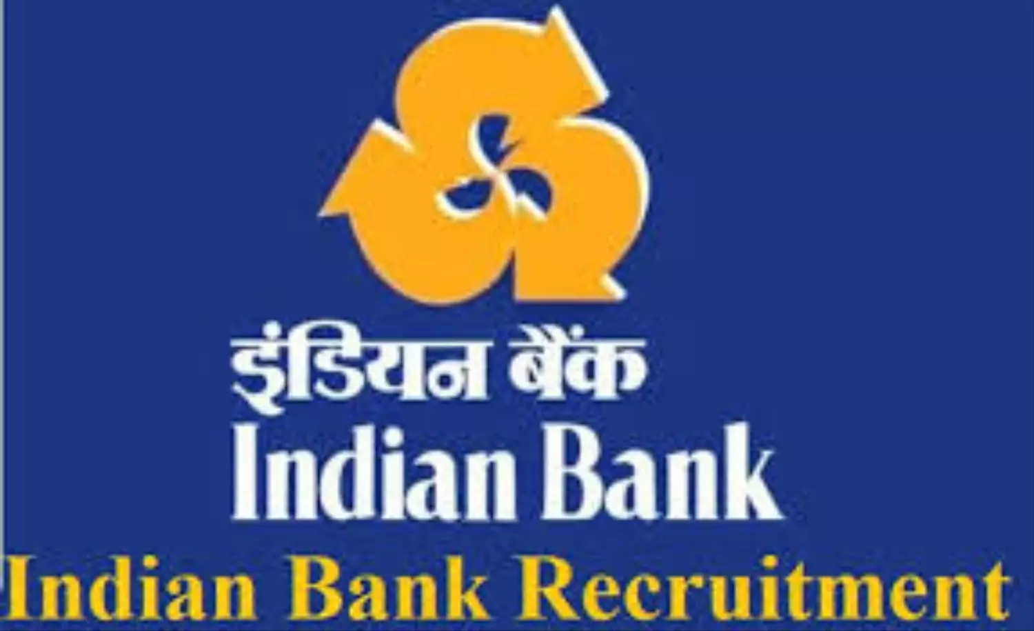 Indian Bank Vacancy: इंडियन बैंक में निकली भर्तियां, नौकरी के लिए करें आवेदन