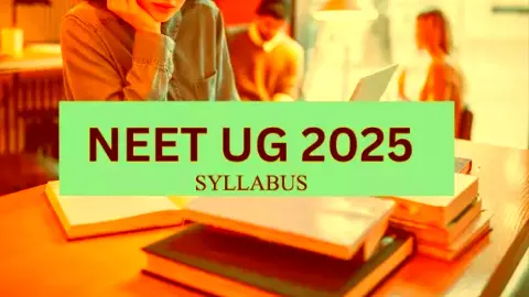 Neet Ug Syllabus: Neet UG 2025 के पाठ्यक्रम में शामिल किए गए विषय कौन हैं? जानें यहां