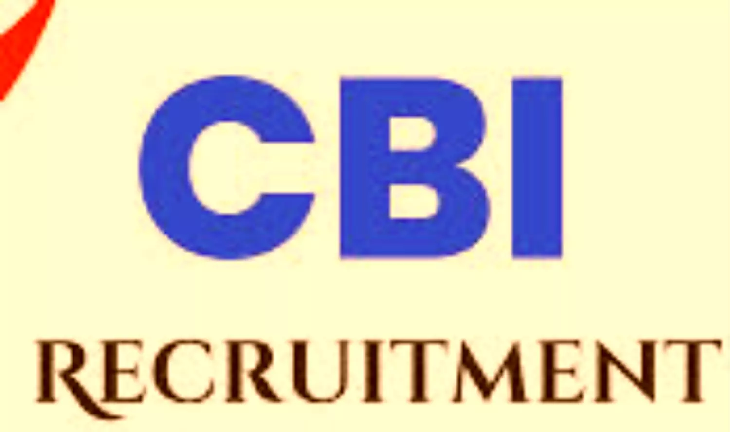 CBI VACANCY 2024: CBI द्वारा सुपरवाइजर क़े पदों पर निकली नौकरी, जानें क्या है चयन प्रक्रिया