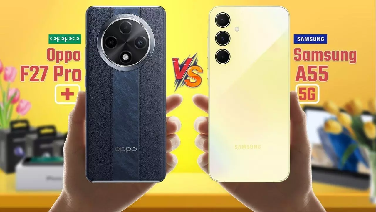 Samsung Galaxy A55 vs Oppo F27 Pro Plus