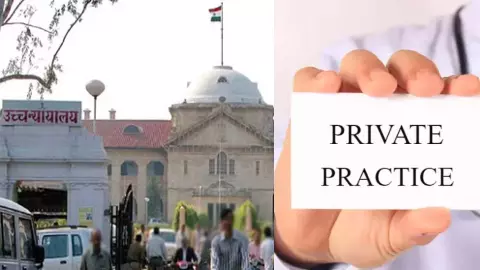 Allahabad High Court gives order to UP government doctor ban practice in private hospital