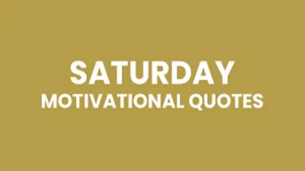 Saturday Motivational Quotes