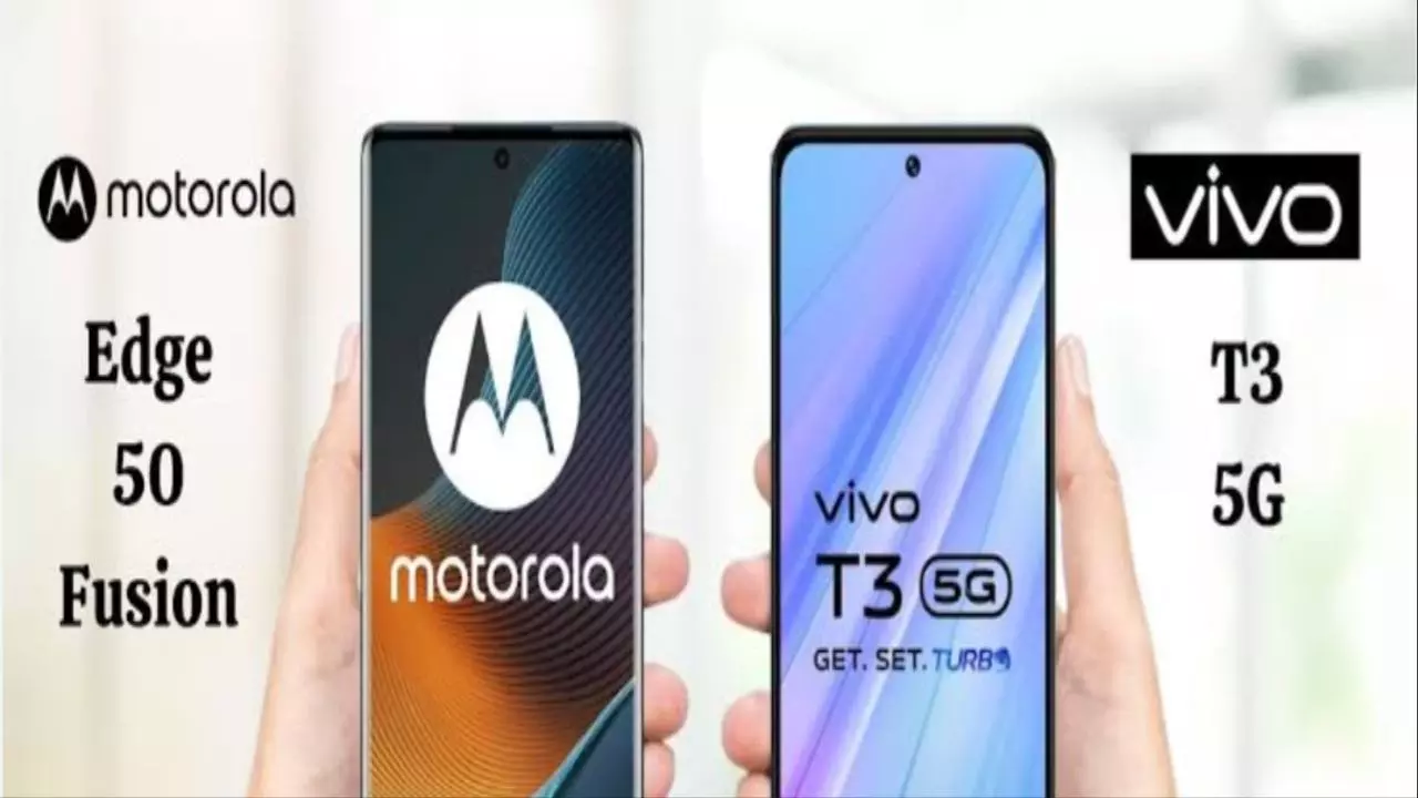 Motorola Edge 50 Fusion Vs Vivo T3 5G:दोनों में से कौन सा फोन है बेहतर