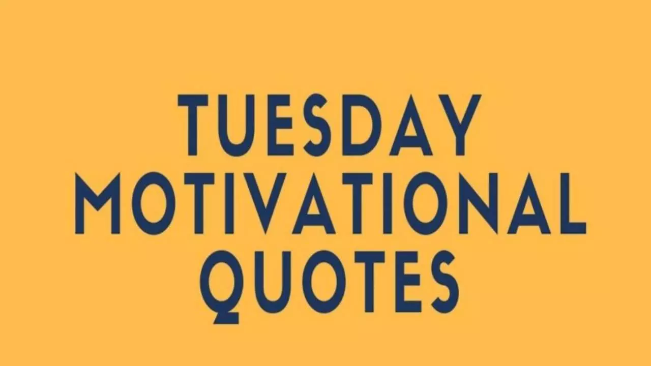 Tuesday Motivational Quotes