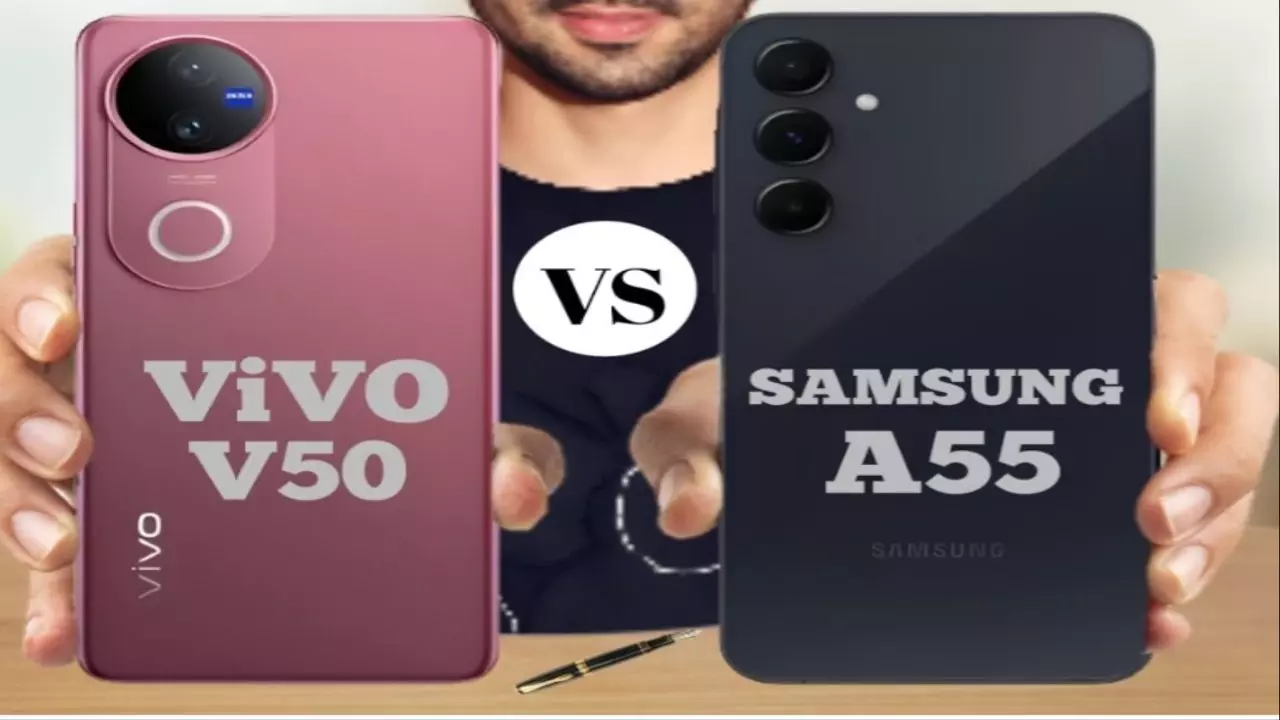 Vivo V50 Vs Samsung Galaxy A55: फीचर्स के मामले में कौन है बेहतर