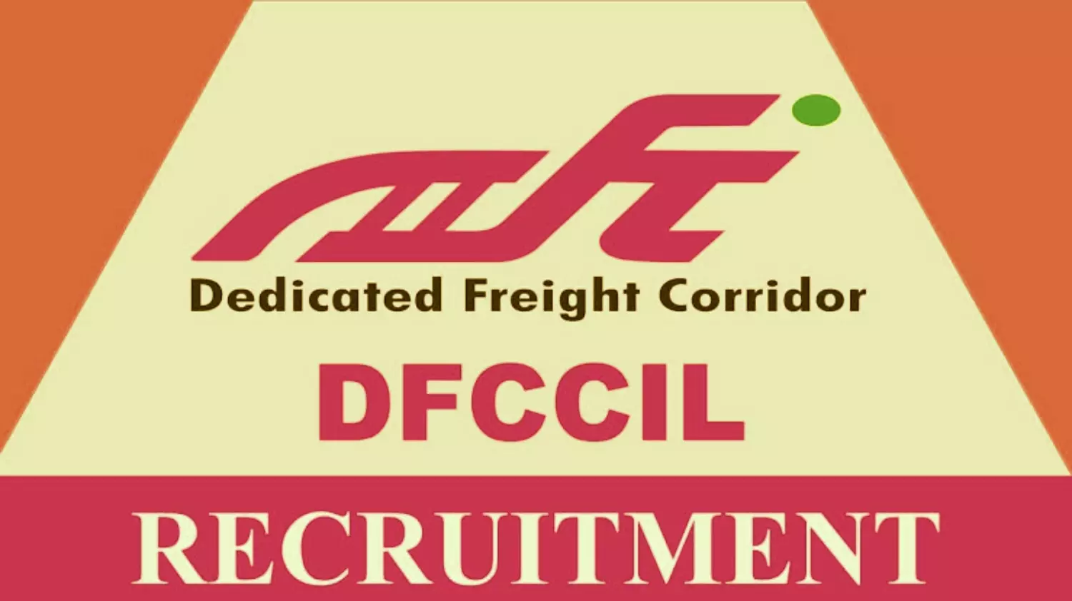 DFCCIL Vacancy: Dfccil में आवेदन की अंतिम तिथि बढ़ी, जानें क्या है पूरी प्रक्रिया