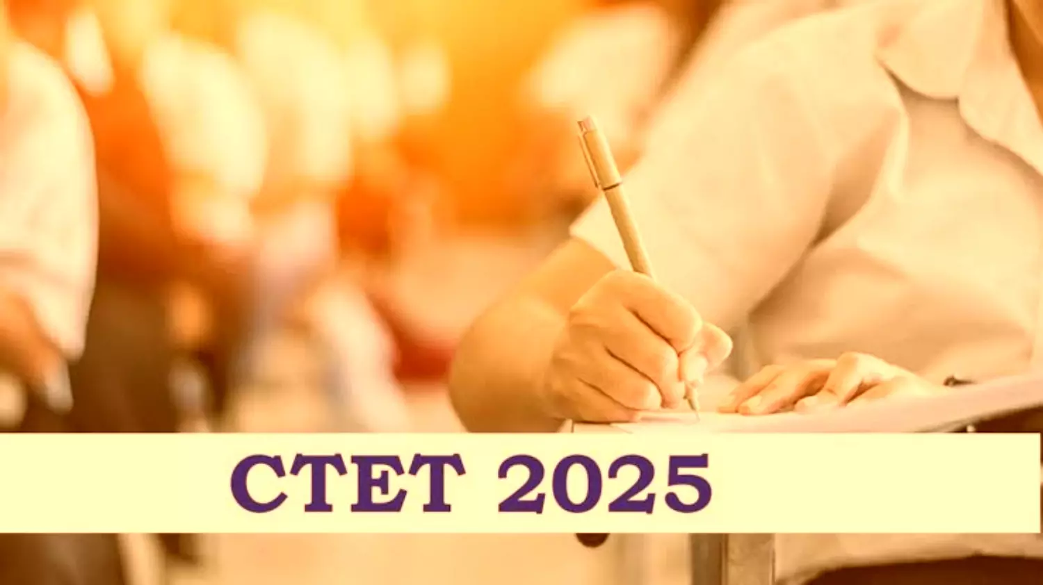 CTET exam 2025: CTET जुलाई 2025 परीक्षा की तिथियां जल्द होंगी जारी, जानें योग्यता