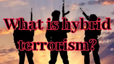 What is Hybrid Terrorism
