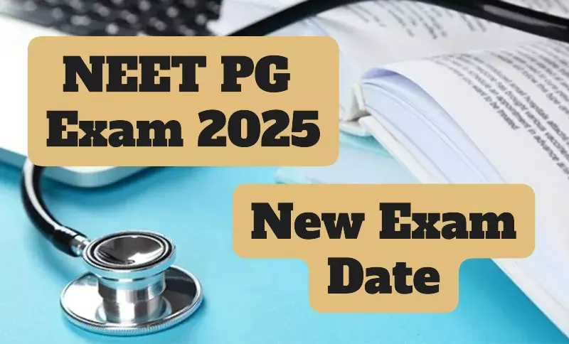 NEET PG 2025 Revised Exam Date