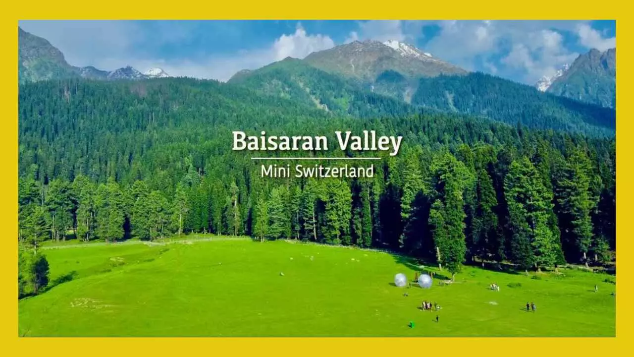Baisaran the Magical Valley of Pahalgam