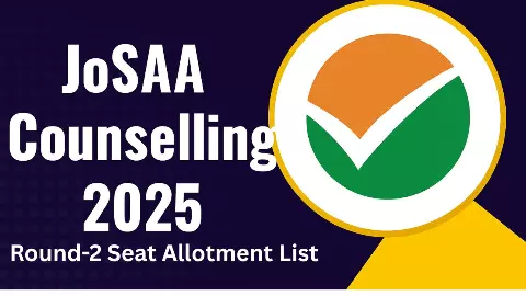 JoSAA Counselling 2025 Round-2 Seat Allotment List
