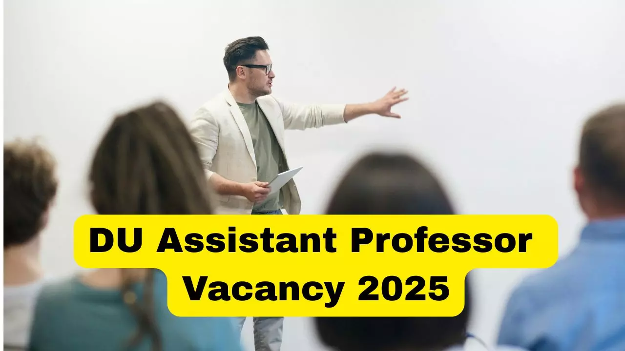 DU Assistant Professor Vacancy 2025