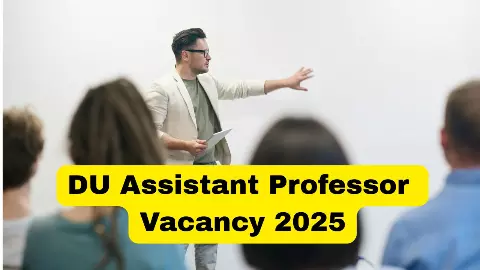 DU Assistant Professor Vacancy 2025