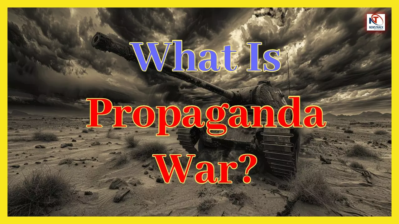 What is Propaganda War: जब सूचना से भड़क उठे युद्ध! आखिर क्या है प्रोपेगैंडा वॉर? जानिए इस अदृश्य हमले का सच