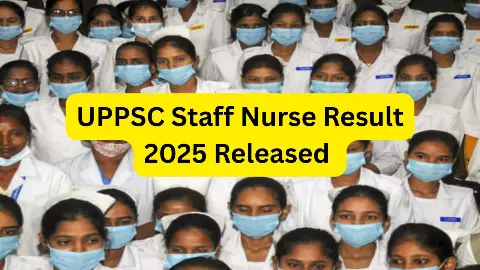 UPPSC Staff Nurse Result 2025 UPPSC Staff Nurse Result 2025