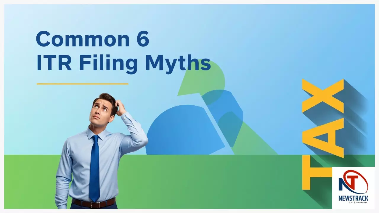 Common 6 ITR Filing Myths