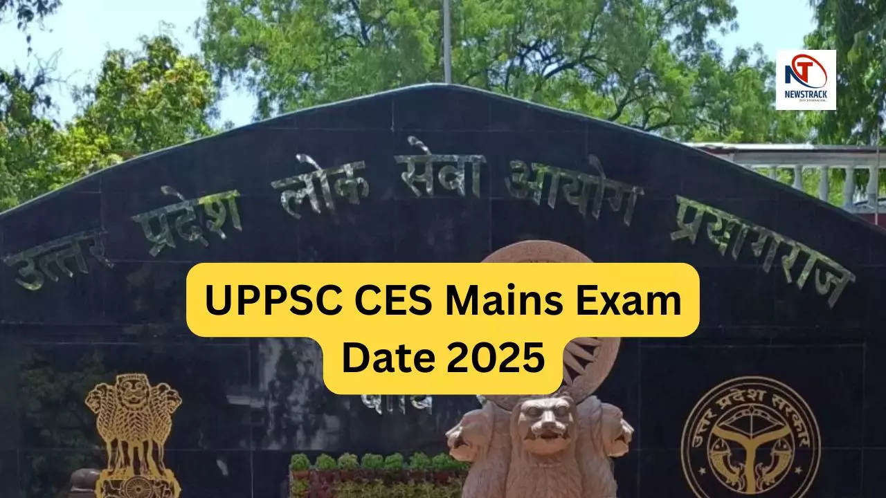 UPPSC CES Mains Exam Date 2025