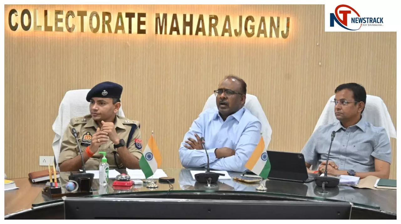 महराजगंज जिलाधिकारी व पुलिस अधीक्षक ने की शांति समिति की बैठक, आगामी त्यौहारों पर बनाए रखने की अपील