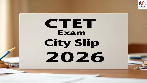 CTET Exam City Slip 2026