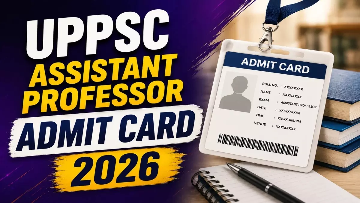 UPPSC Assistant Professor Admit Card 2026