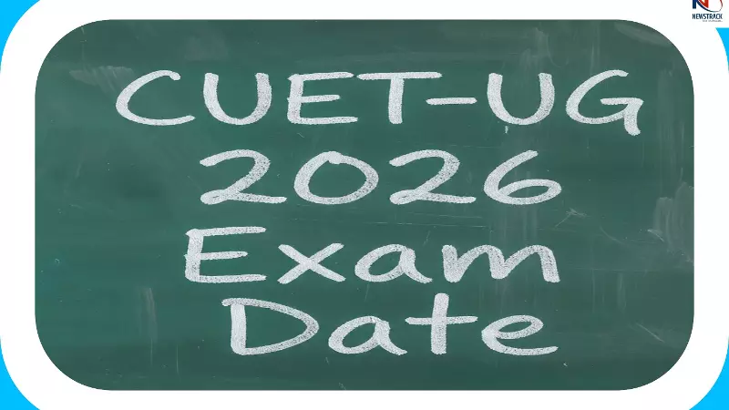 CUET-UG 2026 Exam Date CUET-UG 2026 Exam Date