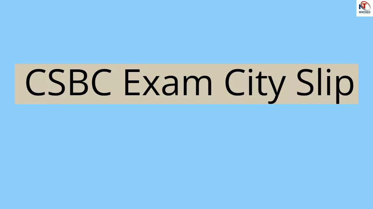 CSBC Exam City Slip