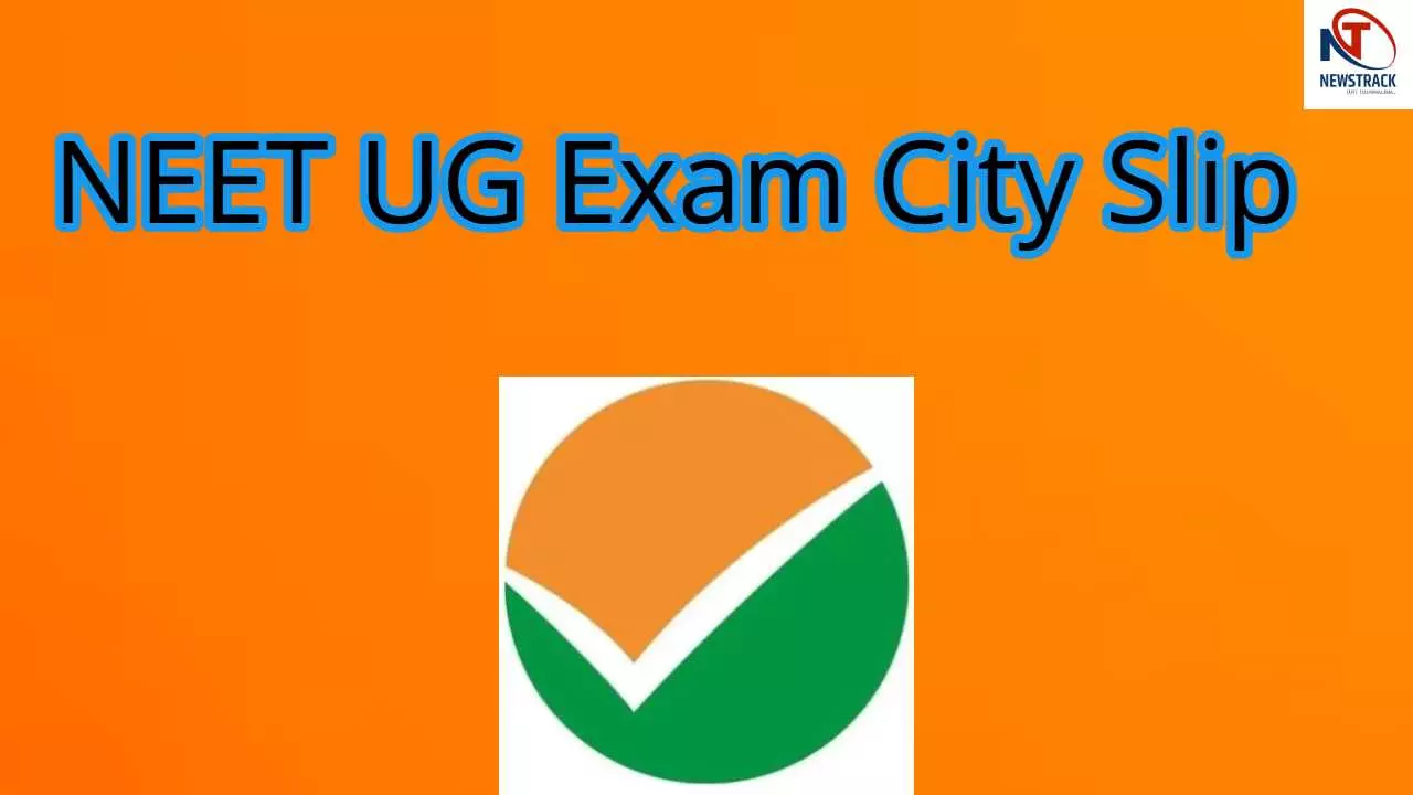 NEET UG City Slip