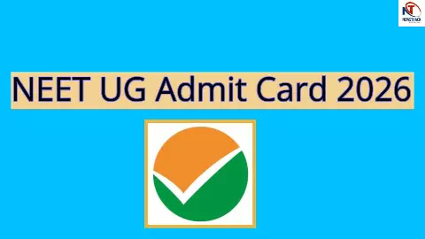 NEET UG Admit Card 2026 NEET UG Admit Card 2026