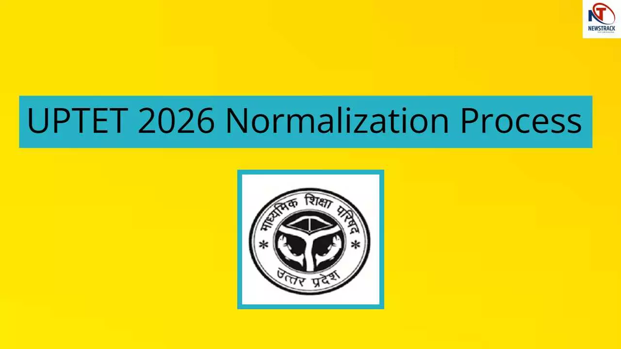 UPTET 2026 Normalization Process UPTET 2026 Normalization Process