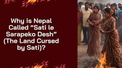Sati Le Sarapeko Desh: Why Is Nepal Called the ‘Land of Sati’s Curse’? Sati Le Sarapeko Desh: Why Is Nepal Called the ‘Land of Sati’s Curse’?