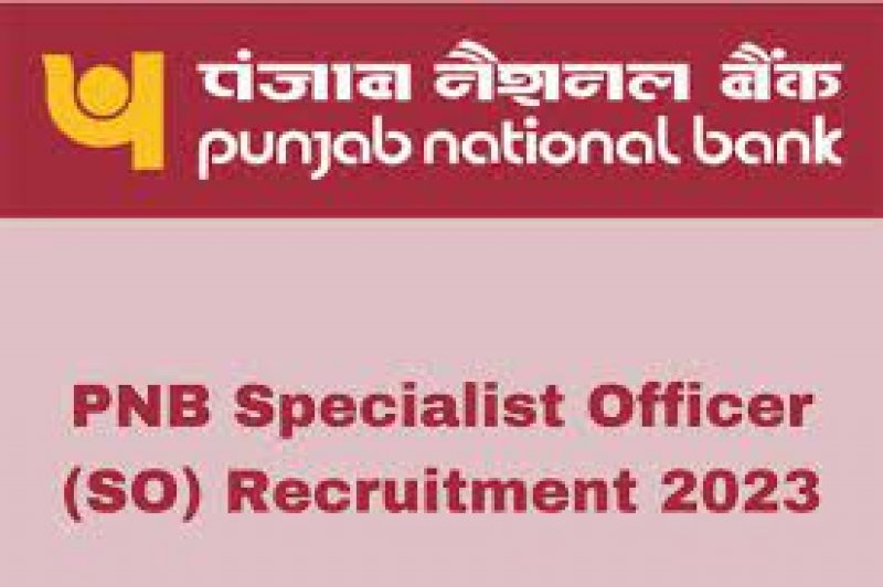 PNB SO Recruitment 2023 Notification: पीएनबी ने निकाली विभिन्न पदों की 240 भर्तियां, जानिए पूरी आवेदन प्रक्रिया