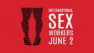 International Sex Workers Day: हर चीज़ से बढ़कर अपने जीवन की नायिका बनिये शिकार नहीं, जानिए इस दिन का इतिहास, महत्व